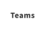 Teams